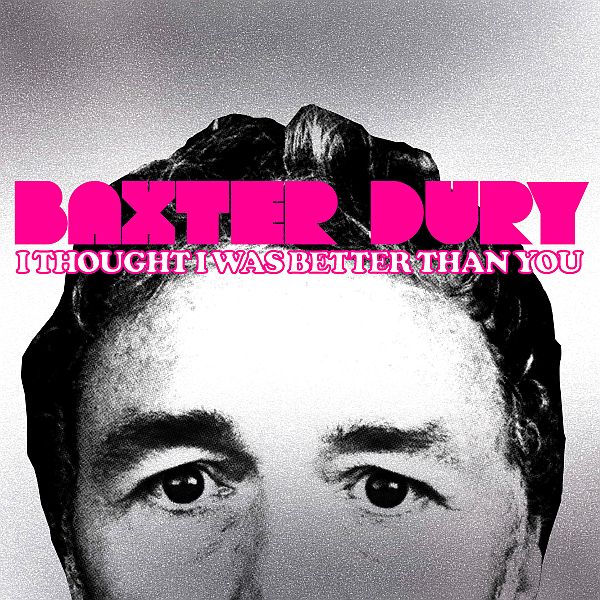 BAXTER DURY - I Thought I Was Better Than You LP (colour vinyl)