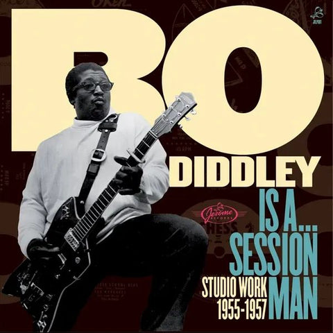 BO DIDDLEY - Is A Session Man: Studio Work 1955-1957 LP