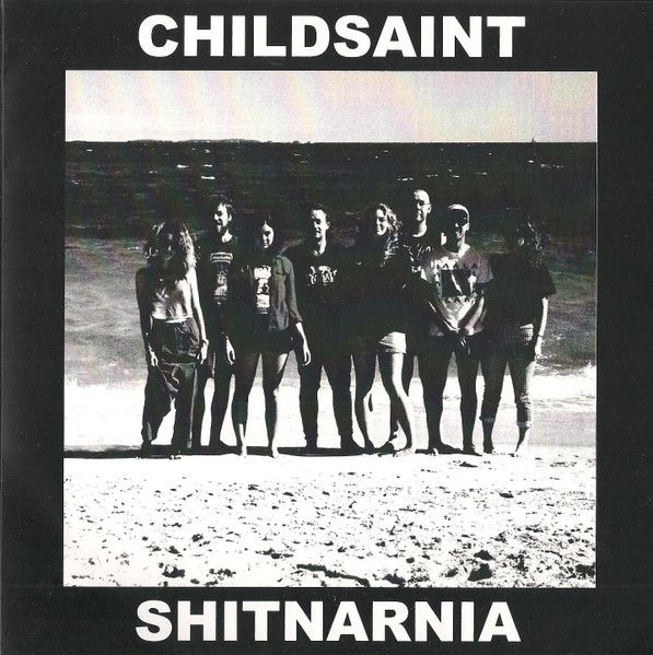 ** FLASH SALE ** CHILDSAINT / SHITNARNIA split 7"