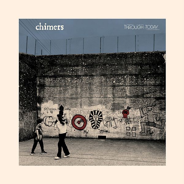 CHIMERS - Through Today LP