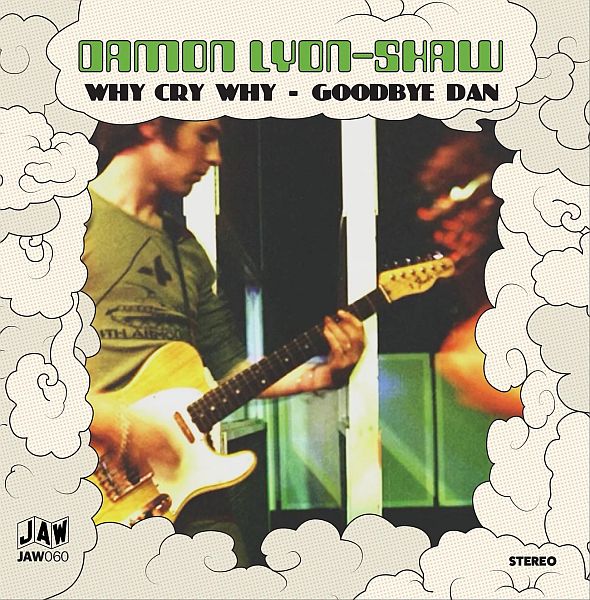 DAMON LYON-SHAW - Why Cry Why 7"