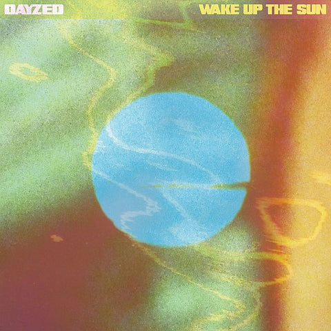 DAYZED - Wake Up The Sun LP (colour vinyl)