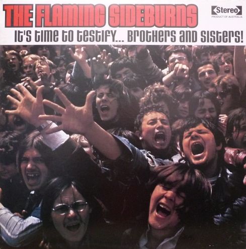 FLAMING SIDEBURNS - It's Time To Testify... Brothers And Sisters! LP