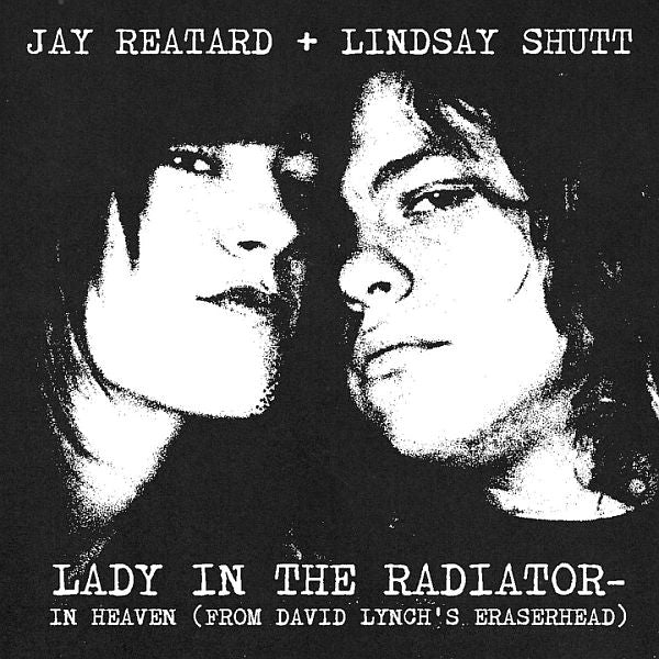 * PREORDER * JAY REATARD and LINDSAY SHUTT / CODY BLANCHARD - In Heaven (Lady In The Radiator) 7"