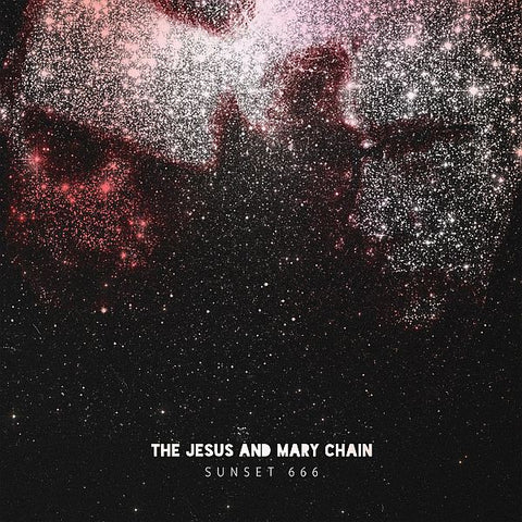 JESUS AND MARY CHAIN - Sunset 666 2LP