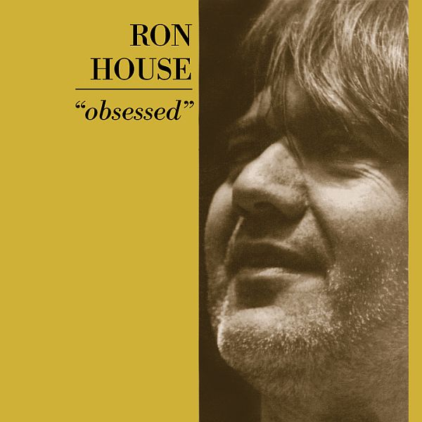 * PREORDER * RON HOUSE - Obsessed LP