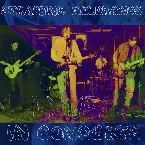 STRAPPING FIELDHANDS - Lyve In Concert LP