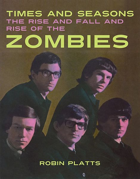TIMES AND SEASONS: The Rise And Fall And Rise Of The Zombies by Robin Platts BOOK