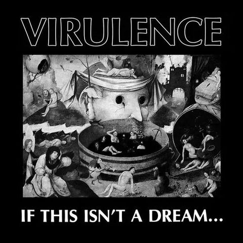 VIRULENCE - If This Isn't A Dream LP (RSD 2023)