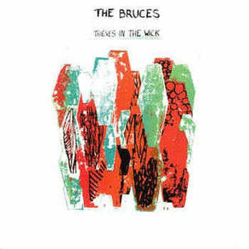 BRUCES - Thieves In The Wick LP