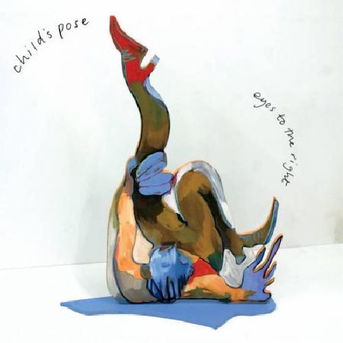 ** FLASH SALE ** CHILD'S POSE - Eyes To The Right 7"