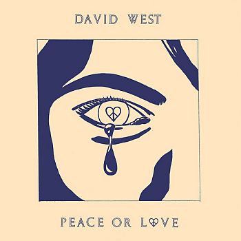 DAVID WEST - Peace or Love LP