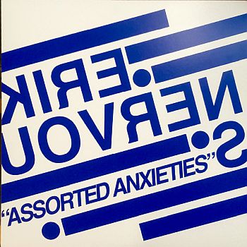 ERIK NERVOUS - Assorted Anxieties LP