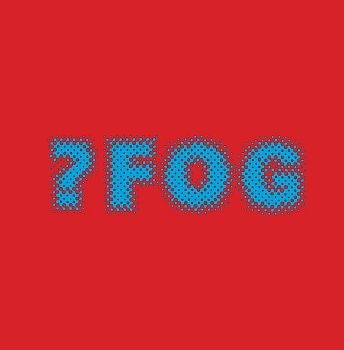 ?FOG - 7 Inch Round Black Thing 7"EP