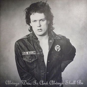 GG ALLIN - Always Was, Is And Always Shall Be LP – Strangeworld