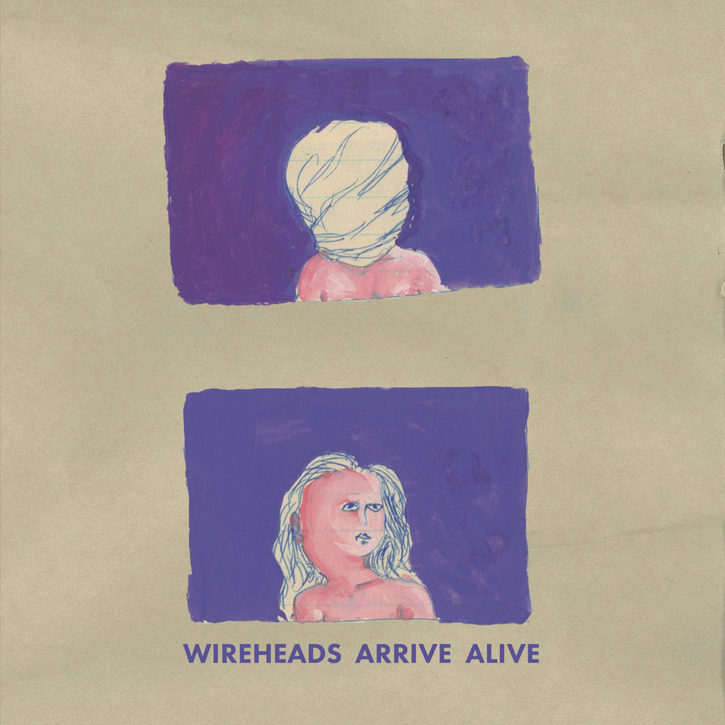 WIREHEADS - Arrive Alive LP