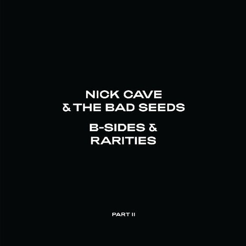 NICK CAVE & THE BAD SEEDS - B-Sides & Rarities: Part II 2LP (and 7LP BOX)