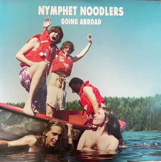 ** FLASH SALE ** NYMPHET NOODLERS - Going Abroad 2LP (colour vinyl)
