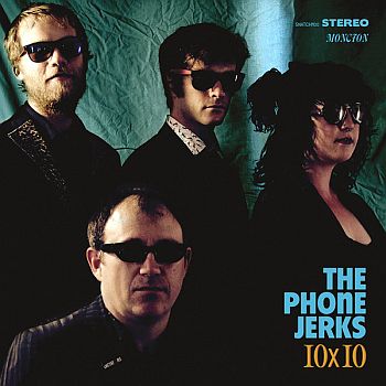 PHONE JERKS - 10x10 10"