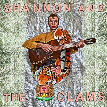 SHANNON & THE CLAMS - Sleep Talk LP