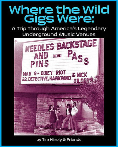 WHERE THE WILD GIGS WERE: A Trip Through America's Underground Music Venues BOOK