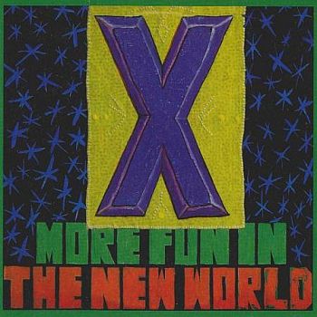 X - More Fun In The New World LP