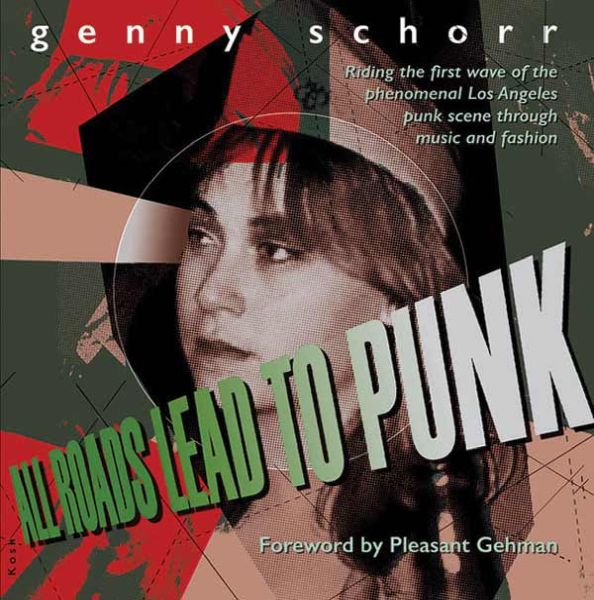 ALL ROADS LEAD TO PUNK by Genny Schorr BOOK