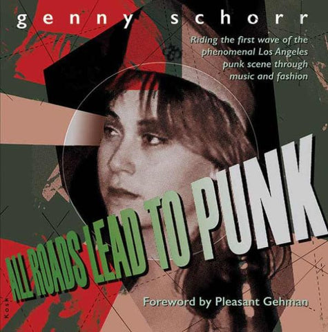 ALL ROADS LEAD TO PUNK by Genny Schorr BOOK