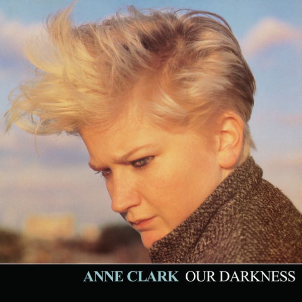 ANNE CLARK - Our Darkness 12"