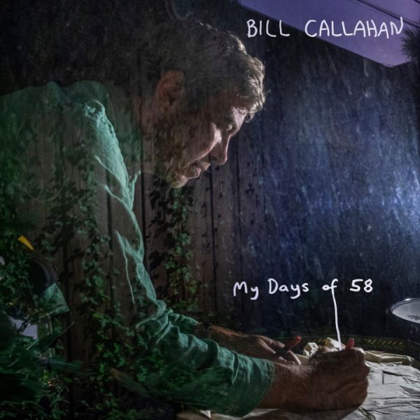 * PREORDER * BILL CALLAHAN - My Days Of 58 2LP