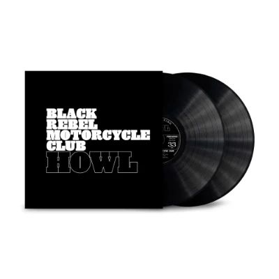 * PREORDER * BLACK REBEL MOTORCYCLE CLUB - Howl (20th Anniverary Edition) 2LP