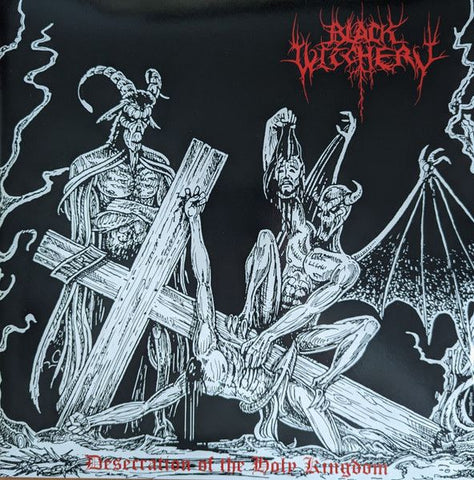 BLACK WITCHERY - Desecration Of The Holy Kingdom LP