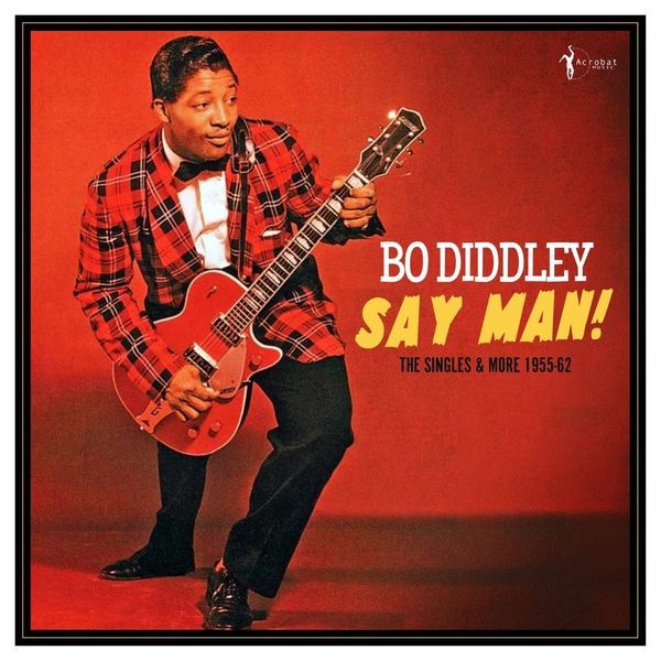 BO DIDDLEY - Say Man! The Singles 1955-62 LP