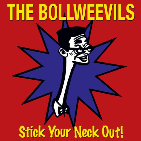 BOLLWEEVILS - Stick Your Neck Out LP