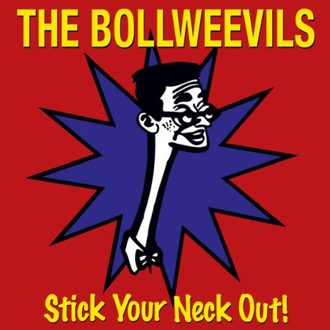 BOLLWEEVILS - Stick Your Neck Out LP