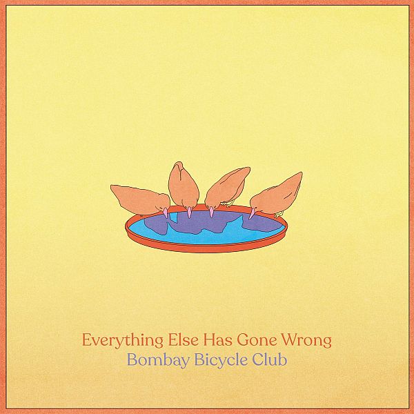BOMBAY BICYCLE CLUB - Everything Else Has Gone Wrong LP