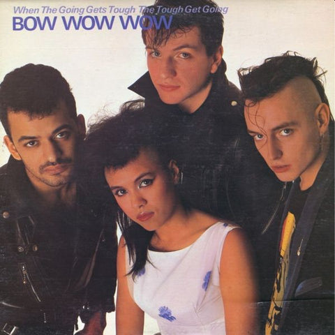 BOW WOW WOW - When the Going Gets Tough, the Tough Get Going LP (colour vinyl)