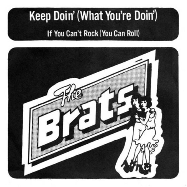 BRATS - Keep Doin' (What You're Doin') 7"