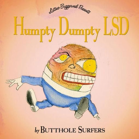 * PREORDER * BUTTHOLE SURFERS - Humpty Dumpty LSD 2LP