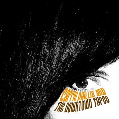 ** FLASH SALE ** CARRIE PHILLIS and the DOWNTOWN THREE - Let's Go 7"