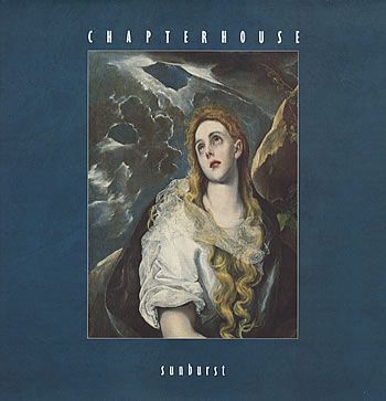 CHAPTERHOUSE - Sunburst 12" (colour vinyl)