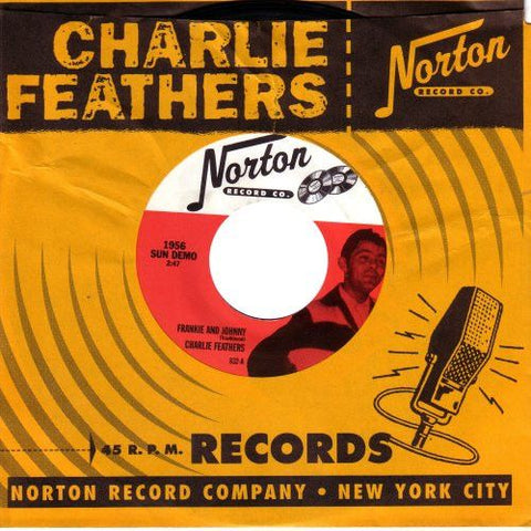 CHARLIE FEATHERS - Frankie And Johnny / Honky Tonk Kind 7"