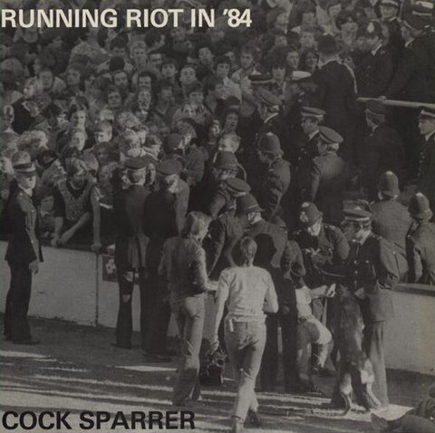 COCK SPARRER - Running Riot In '84 LP