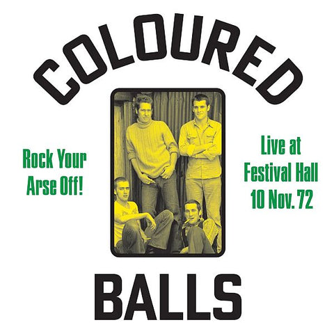 COLOURED BALLS - Rock Your Arse Off! Live at Festival Hall 10 Nov. 1972 LP (colour vinyl)