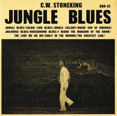 C.W. STONEKING - Jungle Blues LP