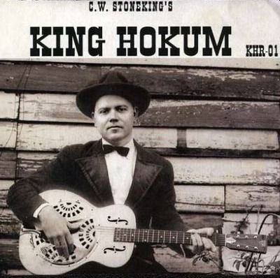 C.W. STONEKING - King Hokum LP