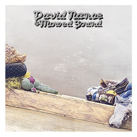 DAVID NANCE & MOWED SOUND - s/t LP (colour vinyl)
