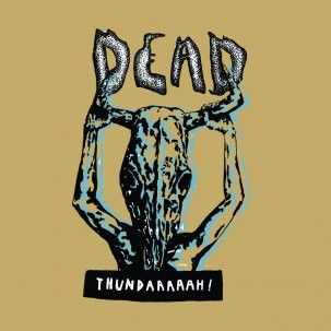 DEAD - Thundaaaaah! LP