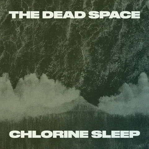 ** FLASH SALE ** DEAD SPACE - Chlorine Sleep LP