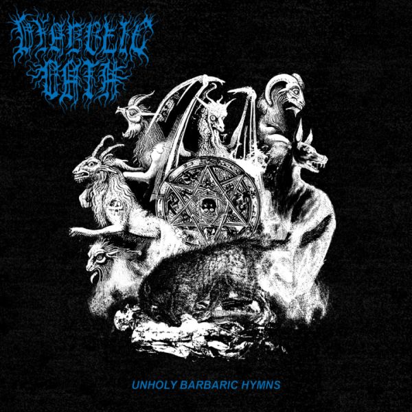 DIABOLIC OATH - Unholy Barbaric Hymns LP